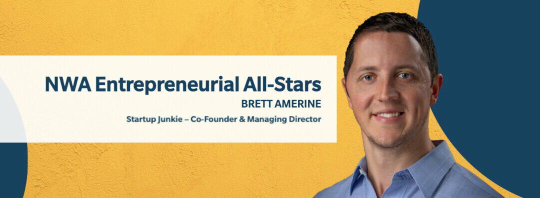 NWA Entrepreneurial All-Stars: Brett Amerine