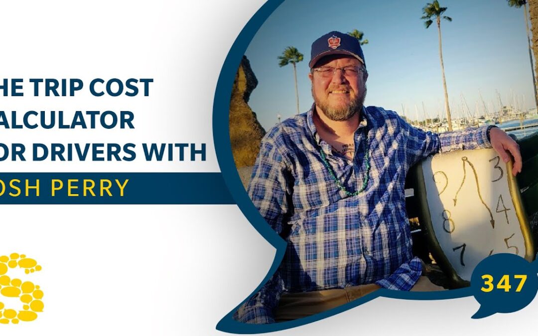 347: Josh Perry and Lane Hero: The Trip Cost Calculator for Drivers