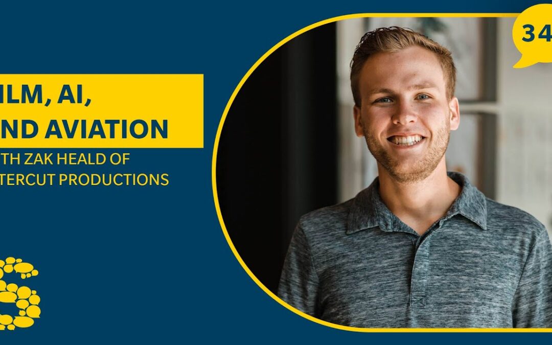 348: Film, AI, and Aviation with Zak Heald of Intercut Productions