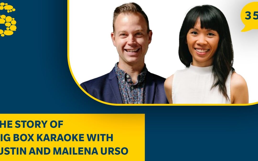 353: The Story of Big Box Karaoke with Justin and Mailena Urso