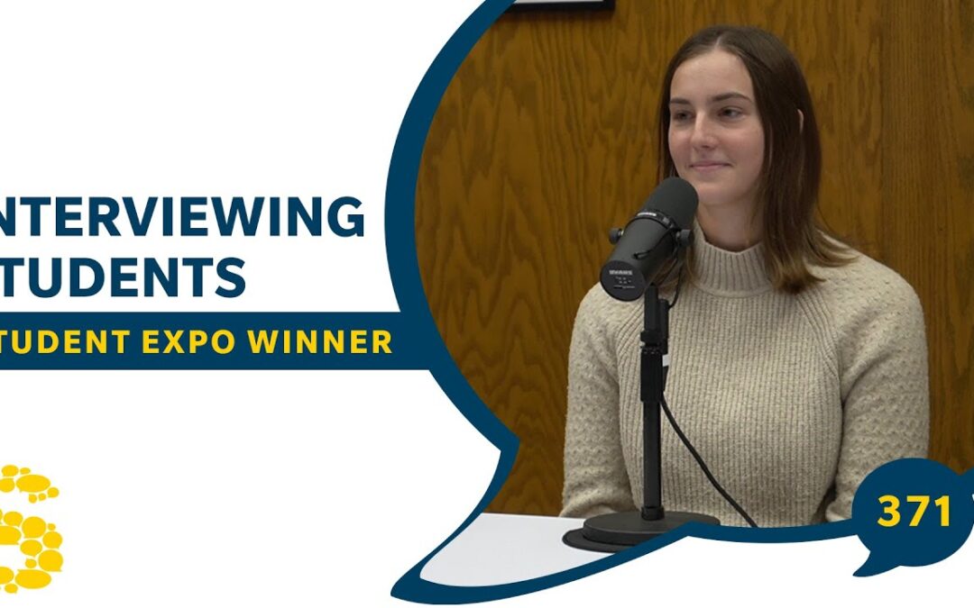 371: Interviewing Students – Student Expo Winner