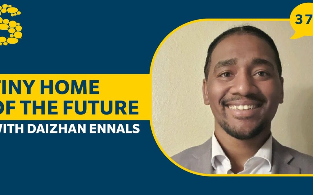 373: Tiny Home of the Future with Daizhan Ennals