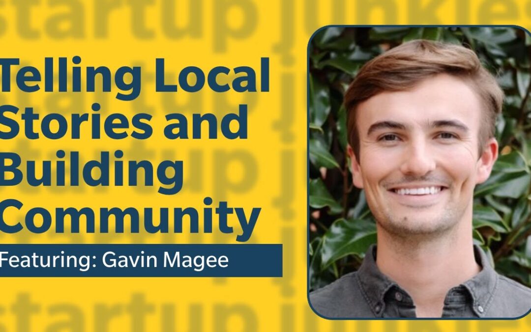 378: Telling Local Stories and Building Community with Gavin Magee