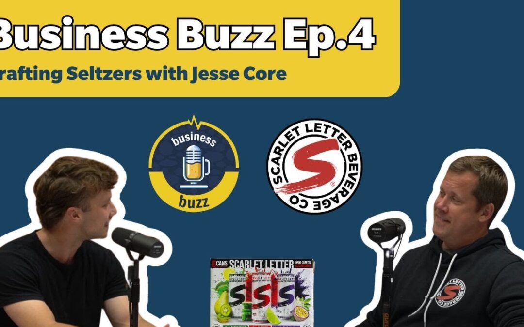 Business Buzz Ep. 4: Crafting Seltzers with Jesse Core