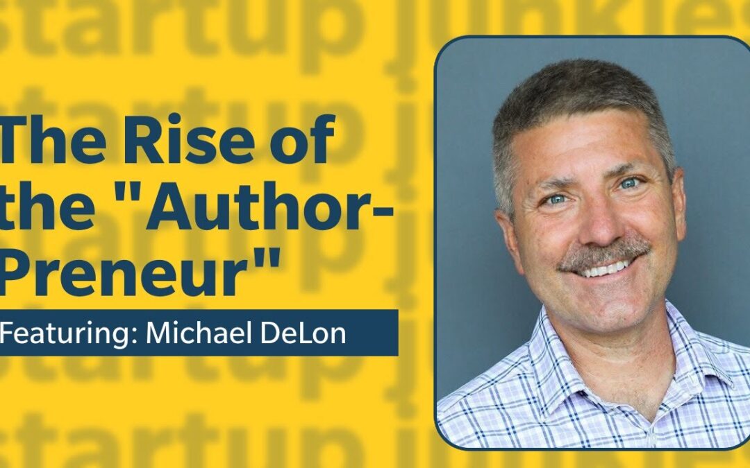 382: The Rise of the “Author-Preneur” with Michael DeLon
