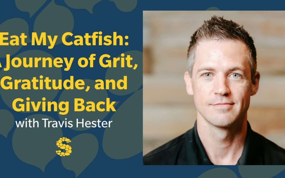 383: Eat My Catfish: A Journey of Grit, Gratitude, and Giving Back