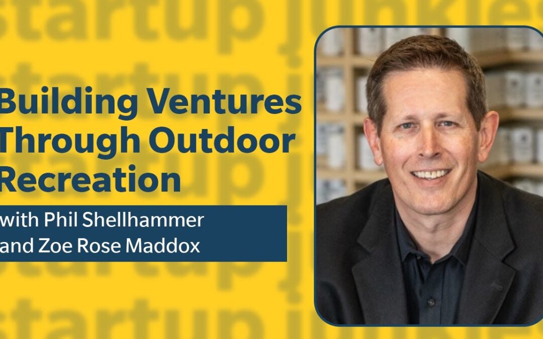 406: Building Ventures Through Outdoor Recreation with Phil Shellhammer and Zoe Rose