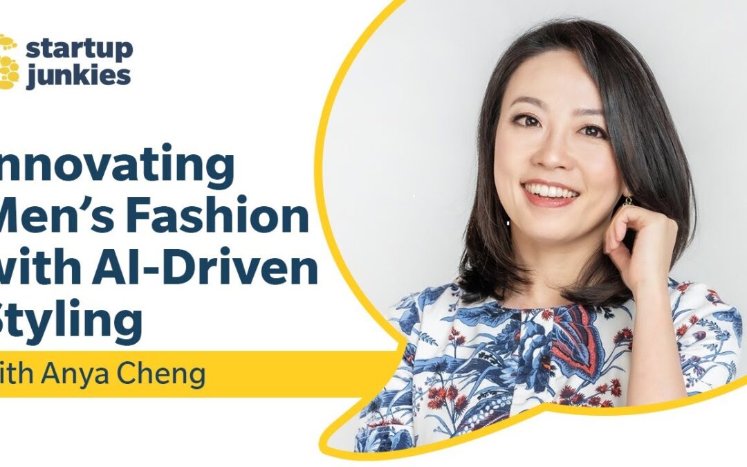 408: Innovating Men’s Fashion with AI-Driven Styling with Anya Cheng