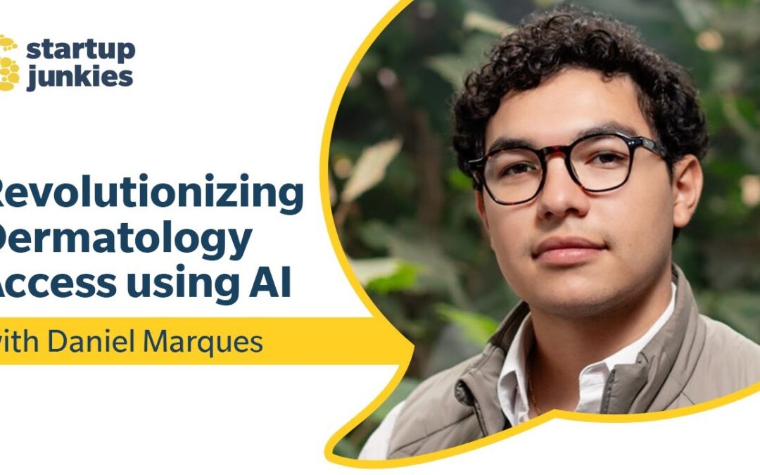 418: Revolutionizing Dermatology Access using AI with Daniel Marques