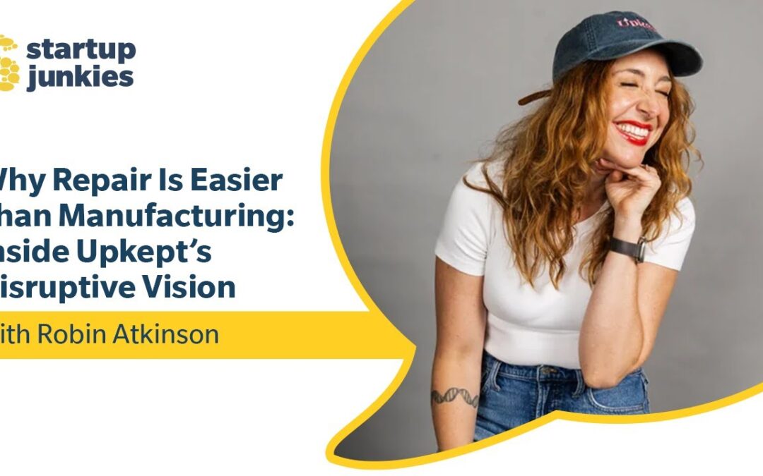 438: Why Repair Is Easier Than Manufacturing: Inside Upkept’s Disruptive Vision