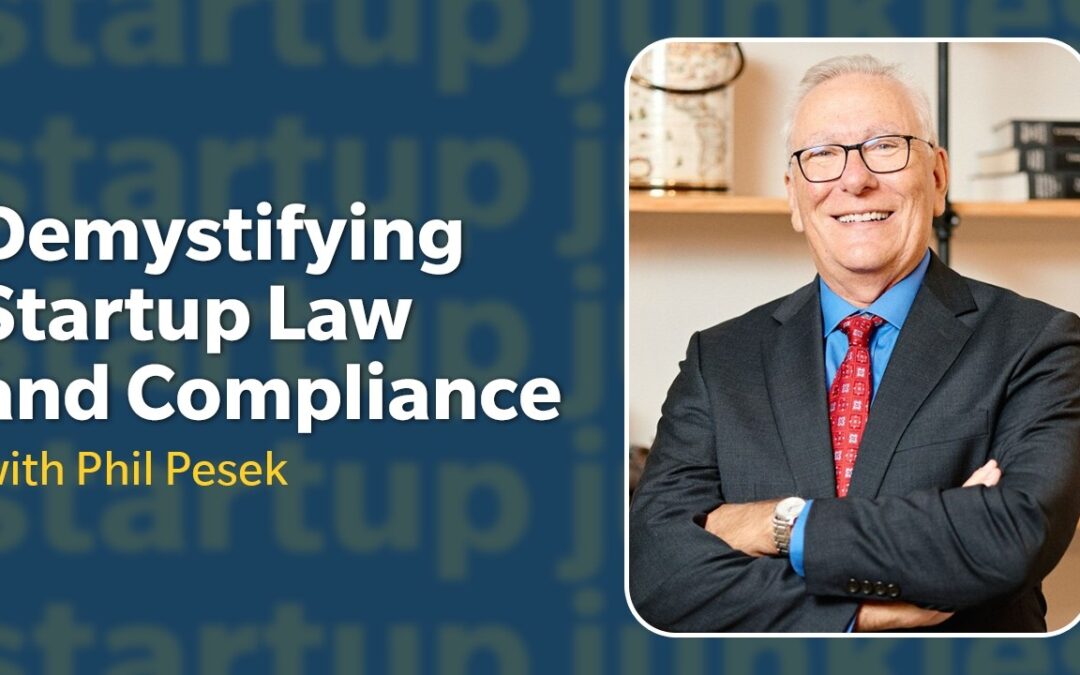 439: Demystifying Startup Law and Compliance with Phil Pesek