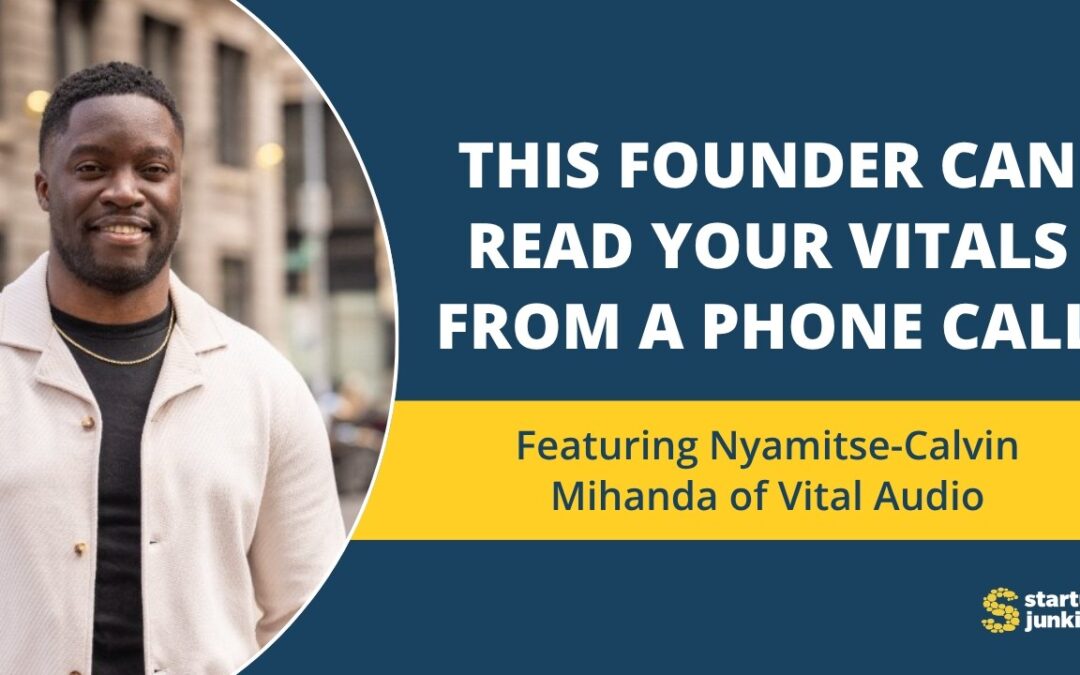 457: This Founder Can Read Your Vitals From a Phone Call with Nyamitse-Calvin Mihanda
