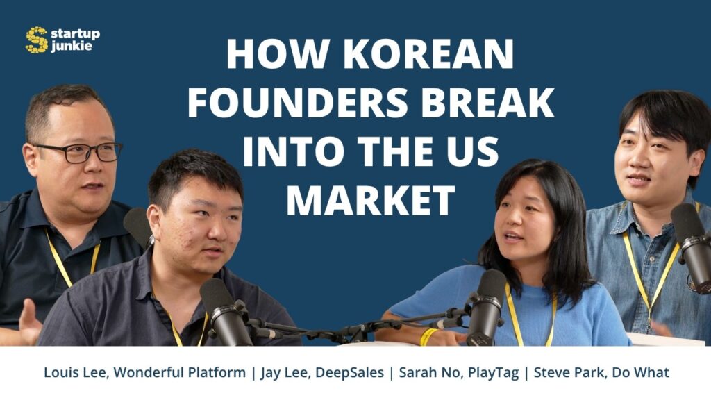 467: How Korean Founders Break Into the US Market: Founder Interviews from Startup Crawl 2024 – Startup Junkies Podcast
