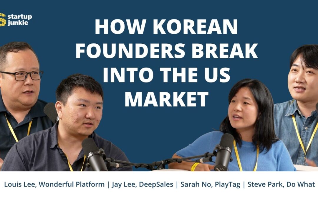467: How Korean Founders Break Into the US Market: Founder Interviews from Startup Crawl 2024
