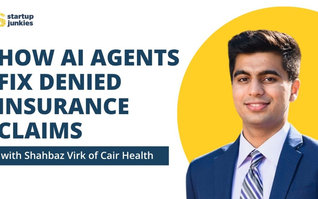 Fuel Podcast 6: How AI Agents Fix Denied Insurance Claims with Shahbaz Virk of Cair Health