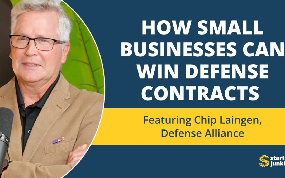 468: How Small Businesses Can Win Defense Contracts with Chip Laingen